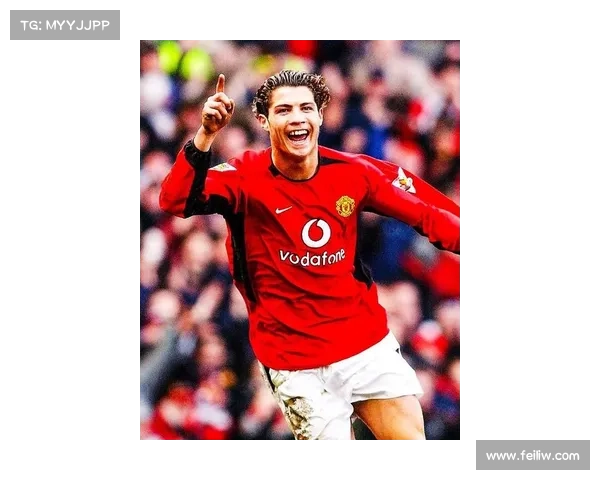 C罗状态火热未来能否再度挑战巅峰创造更多辉煌纪录